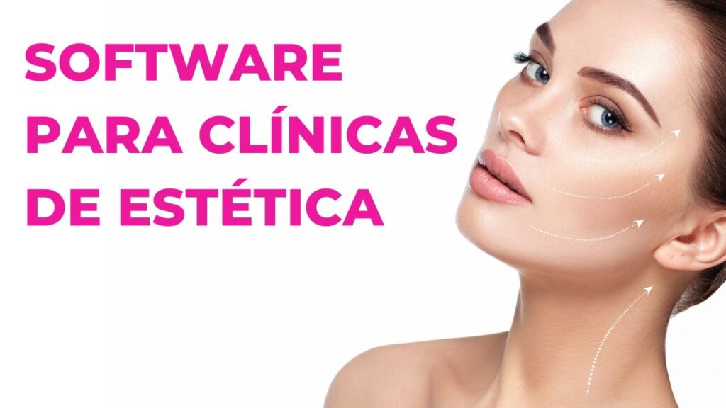 Melhores Softwares de Gestão para Clínicas de Estética.
