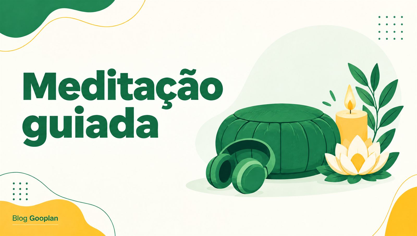 Meditação guiada: como começar, quanto tempo praticar e o que esperar