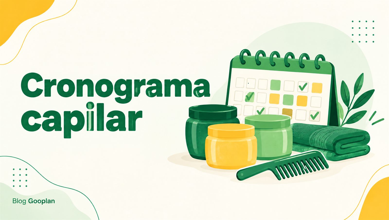 Cronograma capilar: como montar e seguir sem errar